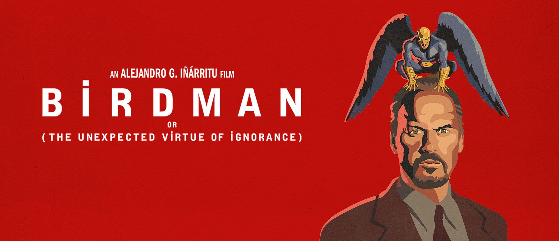 Birdman or (The Unexpected Virtue of Ignorance) Hero