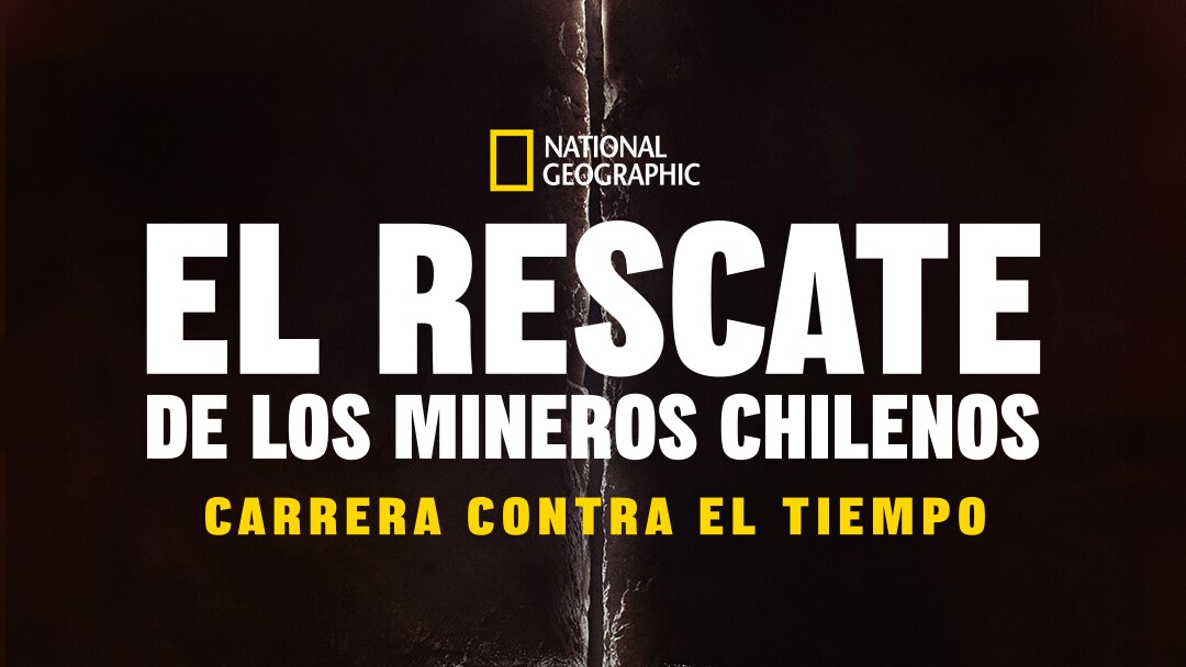 EL RESCATE DE LOS MINEROS CHILENOS: CARRERA CONTRA EL TIEMPO, ESTRENA EL 26 DE SEPTIEMBRE EN DISNEY+