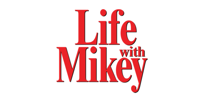 Life With Mikey