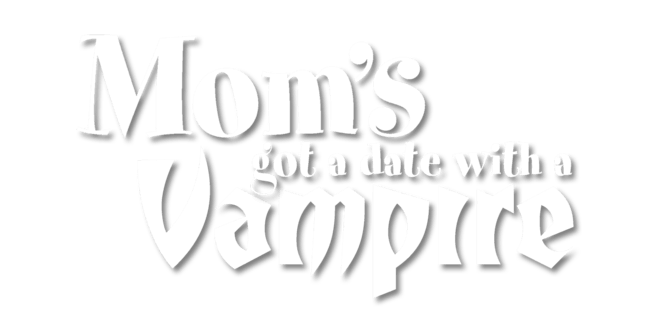 Mom's Got a Date with a Vampire