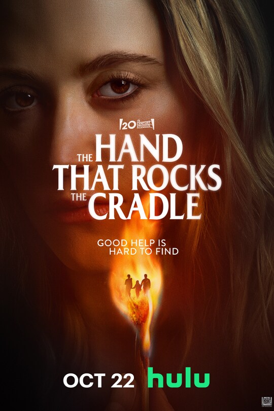 Image of a woman with a flame in front her her that is displaying two people holding the hands of a smaller person | 20th Century Studios | The Hand That Rocks the Cradle | Good help is hard to find. | Oct. 22 | Hulu | movie poster 