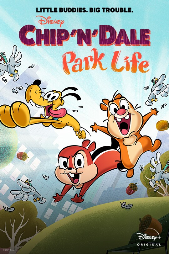 Little buddies. Big trouble. Chip 'n' Dale: Park Life | Disney+ Original | movie poster