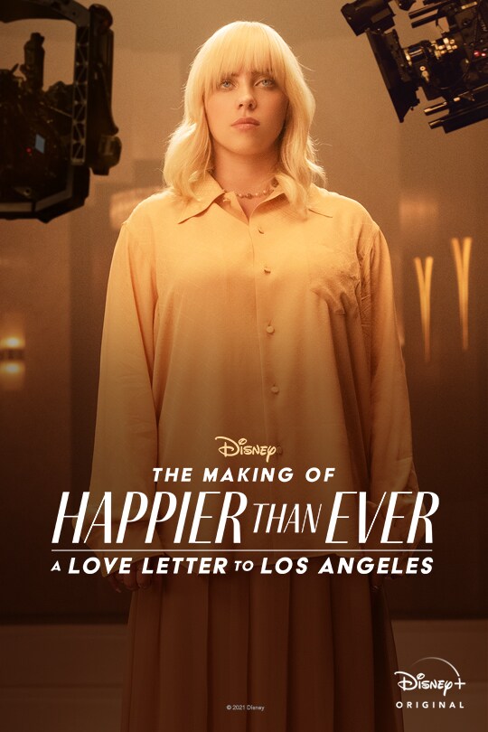 Disney | The Making of Happier Than Ever: A Love Letter to Los Angeles | Disney+ Original | movie poster