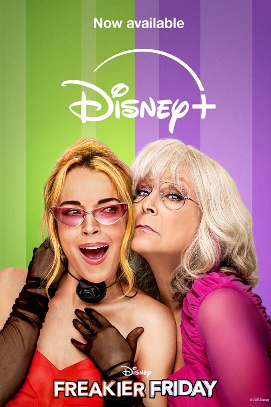 (L-R) Lindsay Lohan as Anna Coleman and Jamie Lee Curtis as Tess Coleman in Disney's FREAKIER FRIDAY. | Now available | Disney+ | Disney | Freakier Friday | movie poster