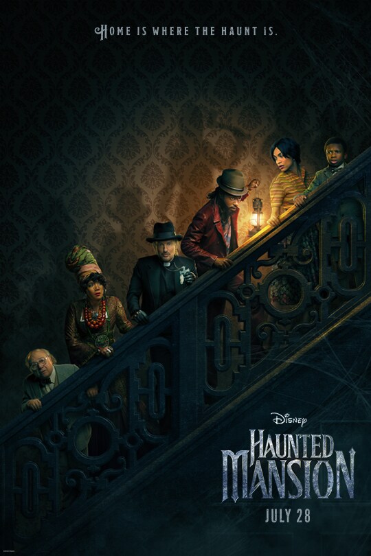 Home is where the haunt is. | Disney | Haunted Mansion | July 28 | movie poster