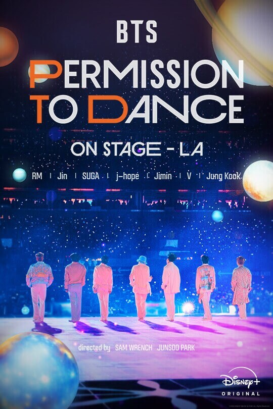 BTS: PERMISSION TO DANCE ON STAGE – LA | RM | Jin | SUGA | j-hope | Jimin | V | Jung Kook | directed by SAM WRENCH | JUNSOO PARK | Disney+ Original | movie poster