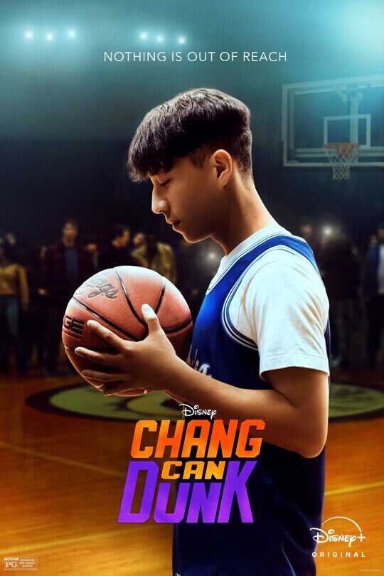 Nothing is out of reach | Disney | Chang Can Dunk | Disney+ Original | Rated PG | movie poster