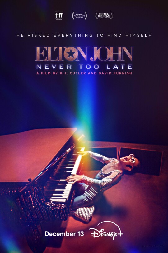 Image of Elton John playing the piano | He risked everything to find himself | Elton John: Never Too Late | A film by R.J. Cutler and David Furnish | December 13 | Disney+ | movie poster