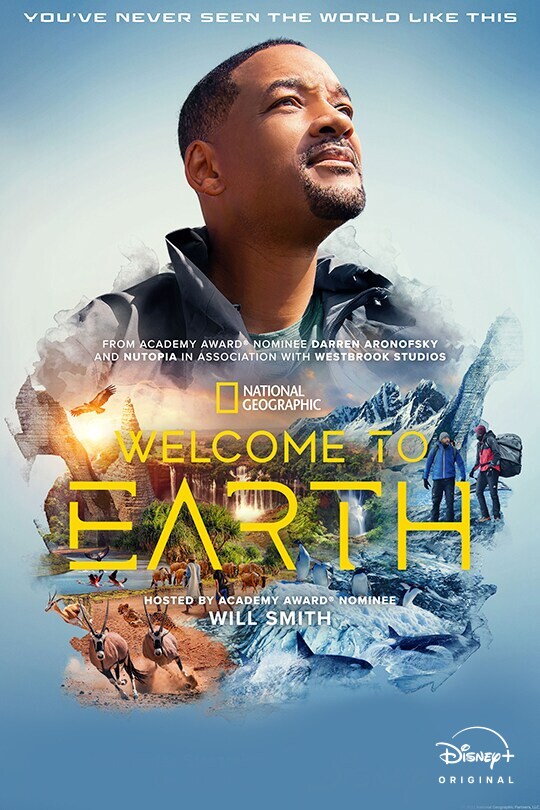 You've never seen a world like this | From Academy Award® nominee Darren Aronofsky and Nutopia in association with Westbrook Studios | National Geographic | Welcome to Earth | Hosted by Academy Award® nominee Will Smith | Disney+ Original | movie poster