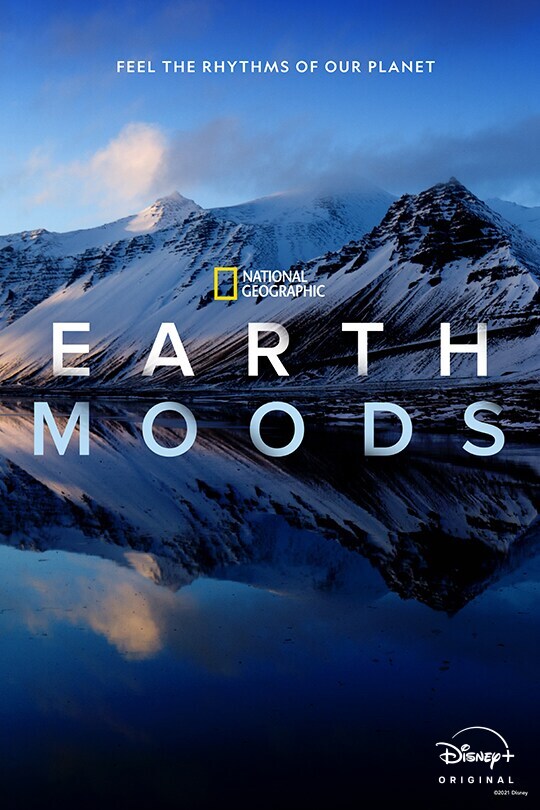 Feel the rhythms of our planet | National Geographic | Earth Moods | Disney+ Original | movie poster