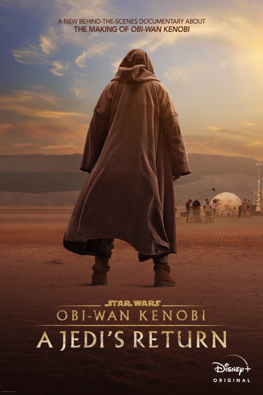 A new behind-the-scenes documentary about the making of Obi-Wan Kenobi | Star Wars | Obi-Wan Kenobi: A Jedi's Return | Disney+ Original | movie poster