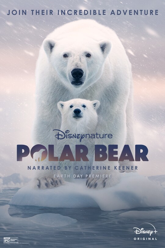 Join their incredible adventure | Disneynature | Polar Bear | Narrated by Catherine Keener | Earth Day Premiere | Disney+ Original | movie poster