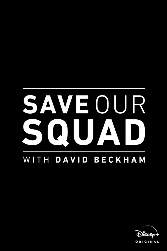 Save Our Squad with David Beckham | Disney+ Original | movie poster