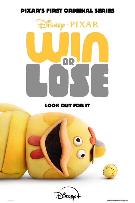 Pixar's first original series. | Disney-Pixar | Win or Lose | Look out for it. | February 19, 2025 | Disney+ | movie poster