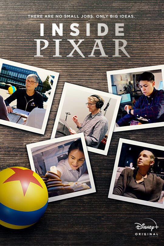 There are no small jobs. Only big ideas. | Inside Pixar | Disney+ Original | movie poster displaying five photos of five people and the Pixar toy ball.