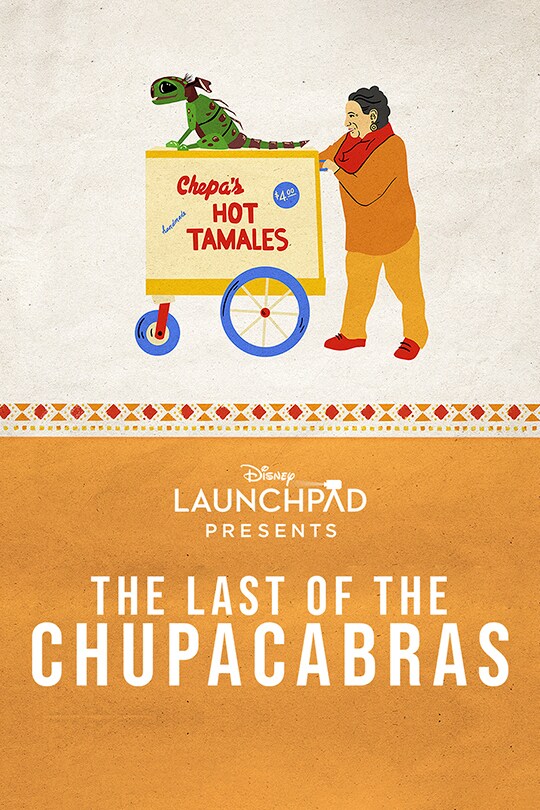 Disney Launchpad: The Last of the Chupacabras movie poster