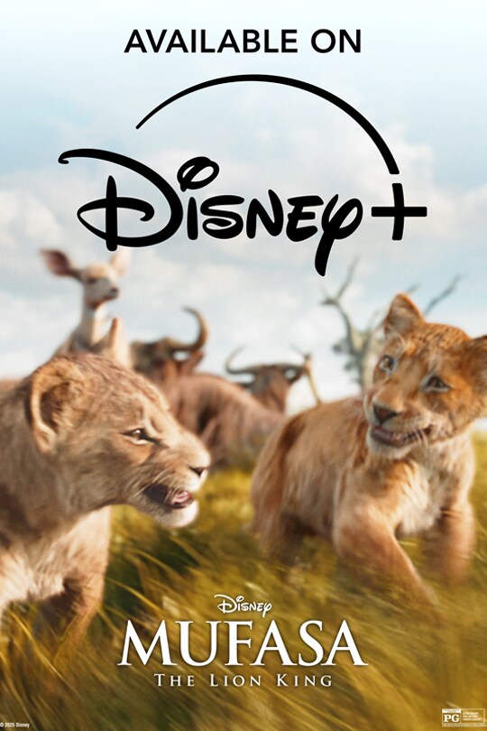 Available on Disney+ | Disney | Mufasa: The Lion King | Rated PG | movie poster