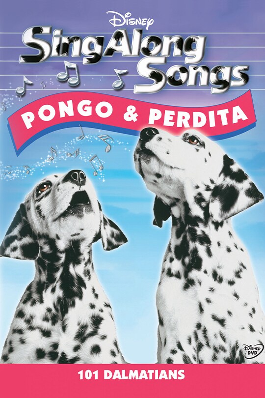 Sing Along Songs: 101 Dalmatians -- Pongo & Perdita