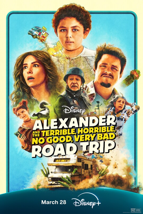 Image of Alexander Garcia (Thom Nemer), Val (Eva Longoria), Frank (Jesse Garcia), Mia (Paulina Chávez), Grandma Lidia (Rose Portillo), and Grandpa Gil (Cheech Marin) from the Disney+ movie, "Alexander and the Terrible, Horrible, No Good, Very Bad Road Trip" | March 28 | Disney+ | Rated PG | movie poster