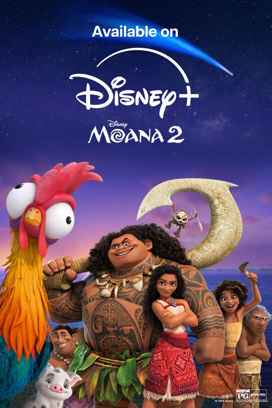 An image of a characters from Moana 2 including Moana, Maui, Heihei, Pua, and a Kakamora. | Available on Disney+ | Disney Moana 2 | Rated PG | movie poster