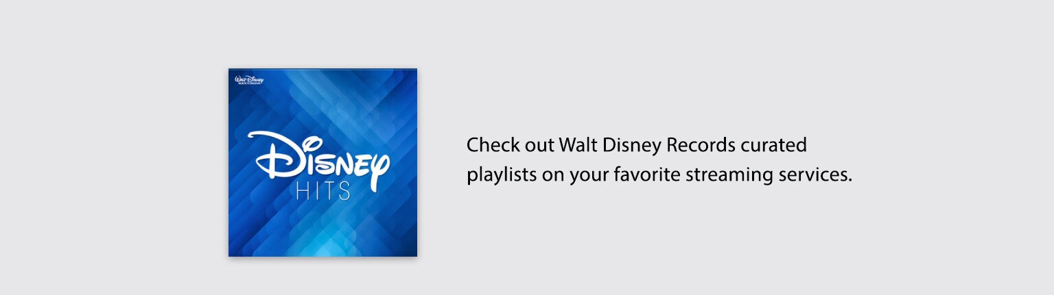 Disney Hits - Check out Walt Disney Record curated playlists on your preferred streaming services