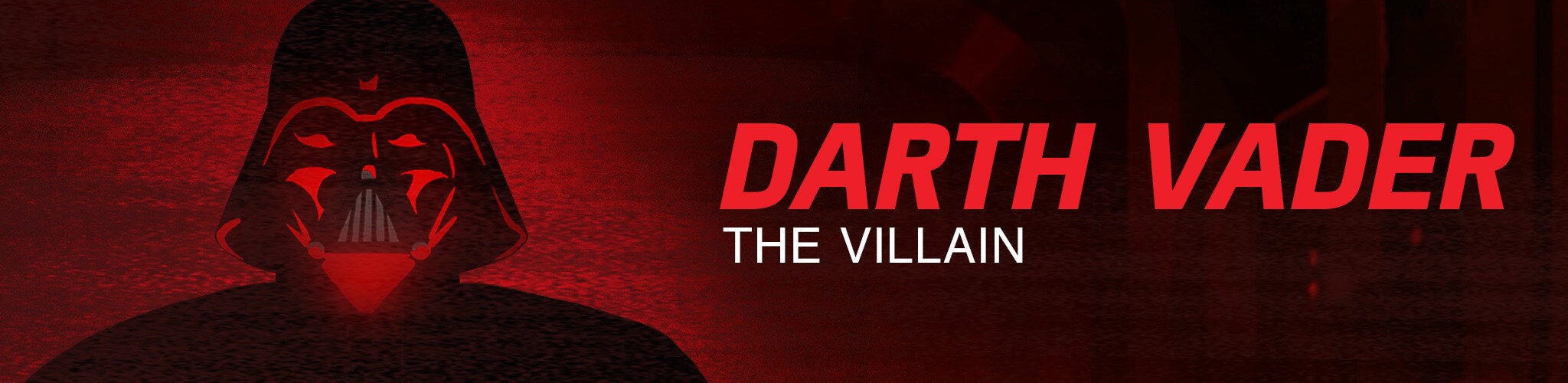 Darth Vader - The Villain