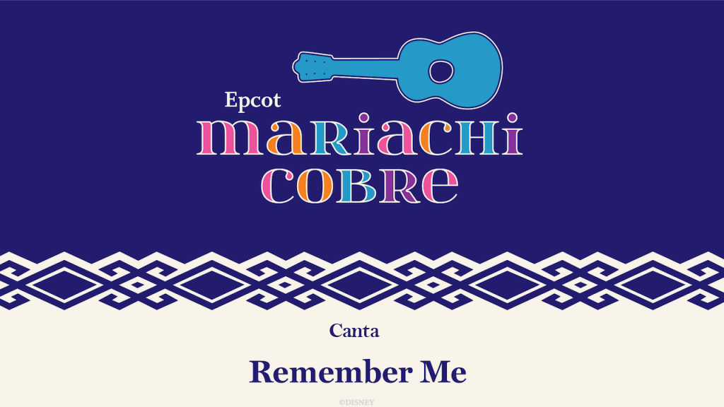 El Mariachi Cobre de EPCOT te trae sus vibrantes voces con "Remember Me" de "Coco" de Disney y Pixar. 