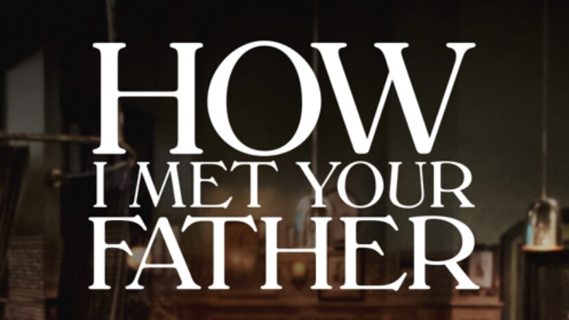 DISNEY+ DEBUTS TRAILER AND KEY ART FOR   “HOW I MET YOUR FATHER” 