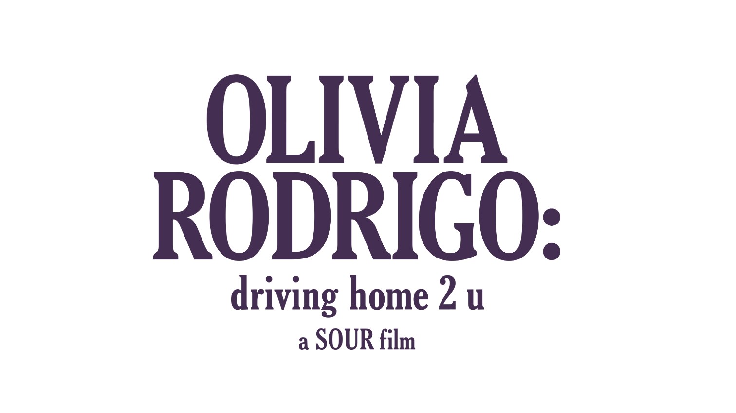 GLOBAL RECORDING ARTIST OLIVIA RODRIGO REVEALS TRAILER AND KEY ART FOR DISNEY+ ORIGINAL FILM 'OLIVIA RODRIGO: driving home 2 u (a SOUR film)'