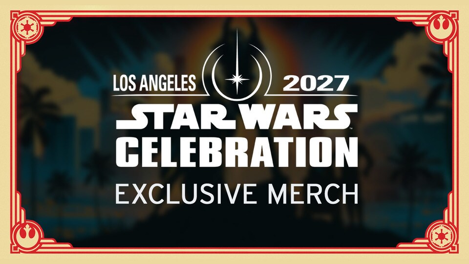 Star Wars Celebration | StarWars.com