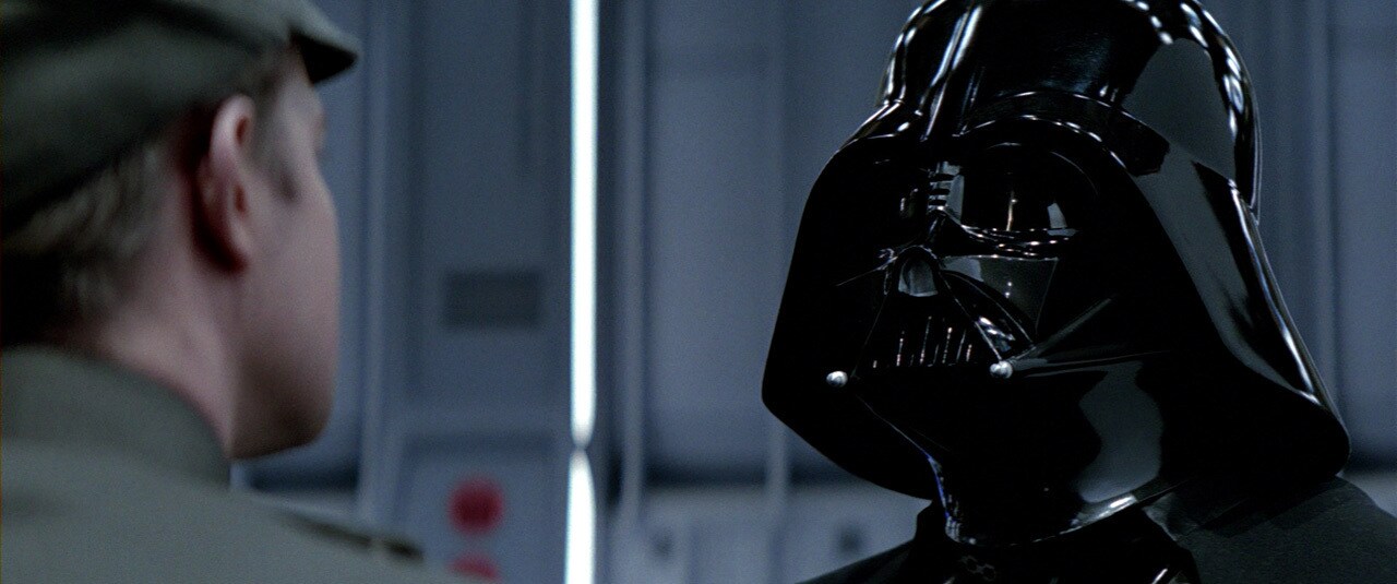 “The Emperor is not as forgiving as I am. “ — Vader