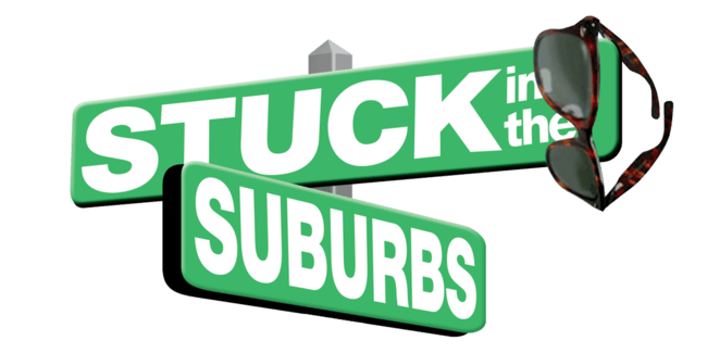 Stuck in the Suburbs