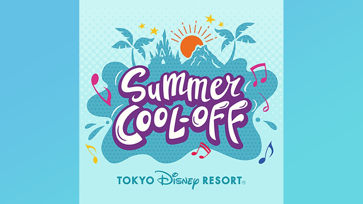 東京ディズニーリゾート「サマー・クールオフat Tokyo Disney Resort」関連楽曲のリリースが決定！明日7月1日、Mrs. GREEN APPLEによるイベントのテーマソング「Carrying Happiness (Tokyo Disney Resort Version)」が先行配信！