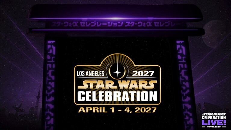 Star Wars Celebration Visits Los Angeles in 2027 | StarWars.com