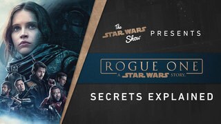 Rogue One Secrets Explained