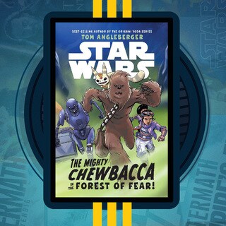 The Mighty Chewbacca in the Forest of Fear  | The Star Wars Show Book Club