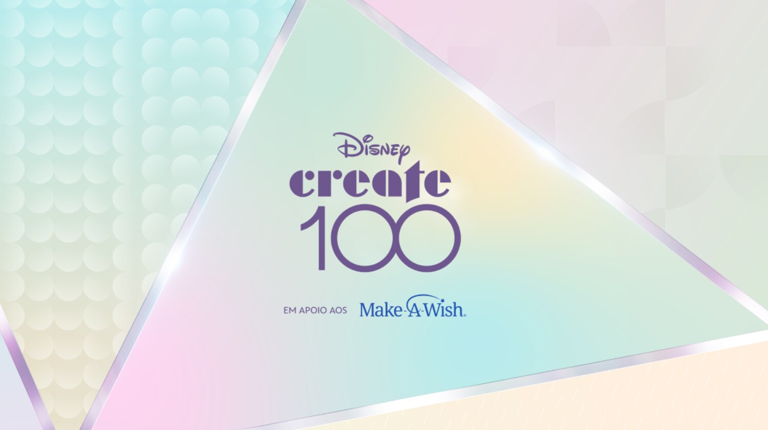 Disney Create 100 - Em apoio a Make-A-Wish®.