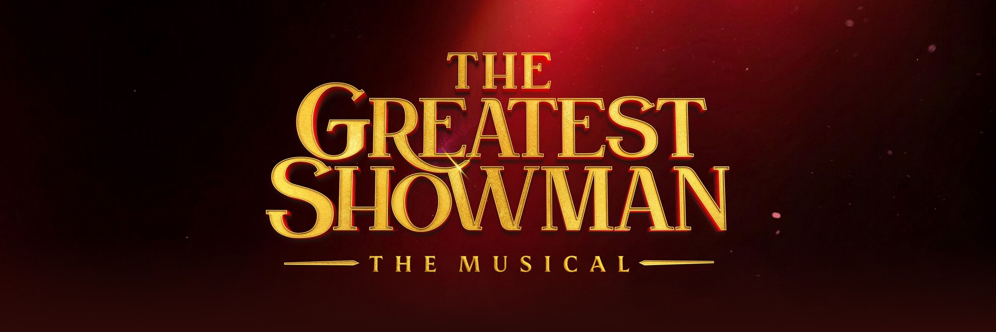 The Greatest Showman - The Musical