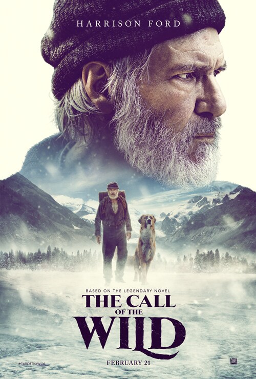 Harrison Ford. Based on the legendary novel, "The Call of the Wild" February 21