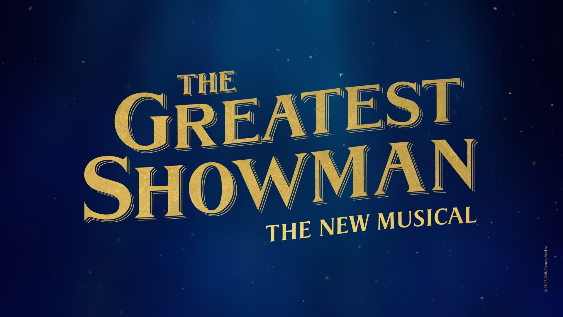 Disney Theatrical Group Announces World Premiere of The Greatest Showman