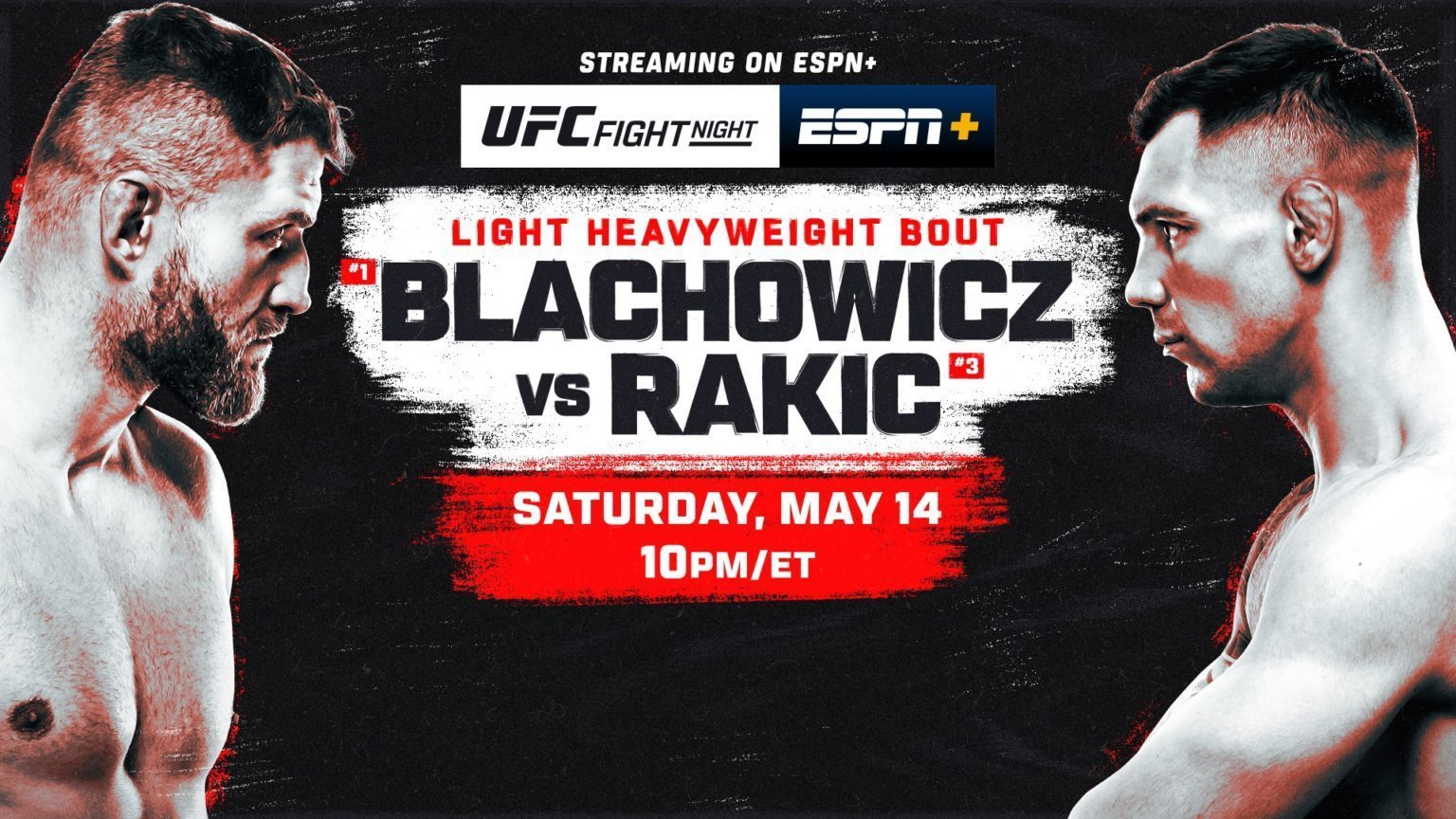 UFC Fight Night: Blachowicz vs. Rakic on Saturday, May 14