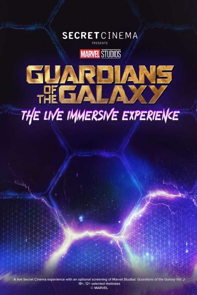Secret Cinema: Guardians of the Galaxy - The Live Immersive Experience poster with galactic details.