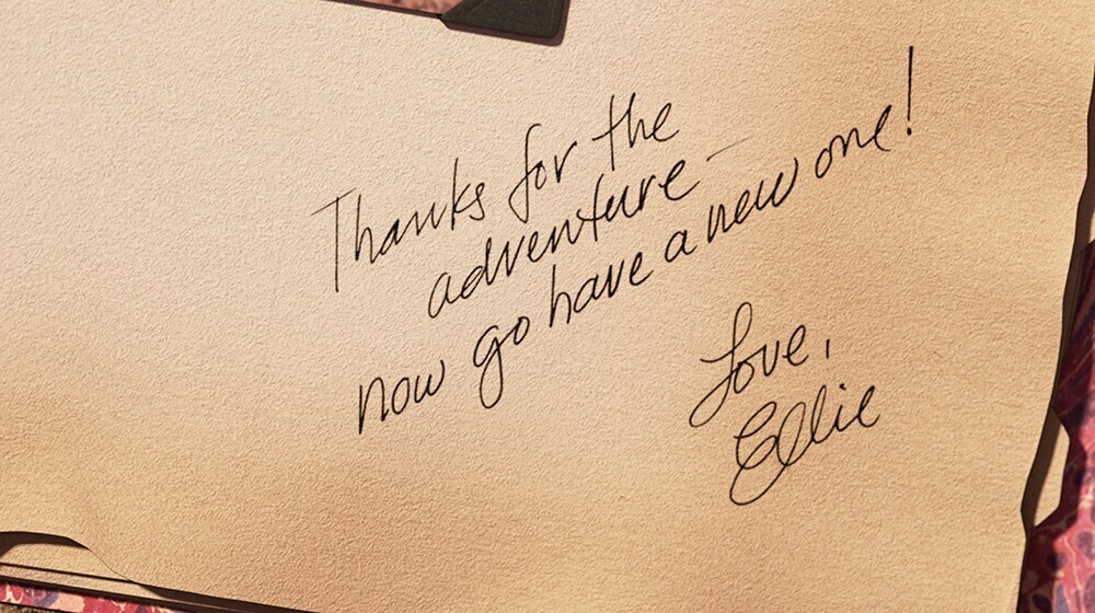 A note from Ellie in the movie "Up" that says "Thanks for the adventure - now go have a new one! Love, Ellie"