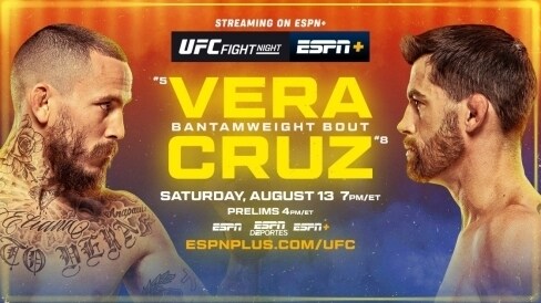 "UFC Fight Night: Vera vs. Cruz" on Saturday, August 13, on ESPN, ESPN Deportes and ESPN+