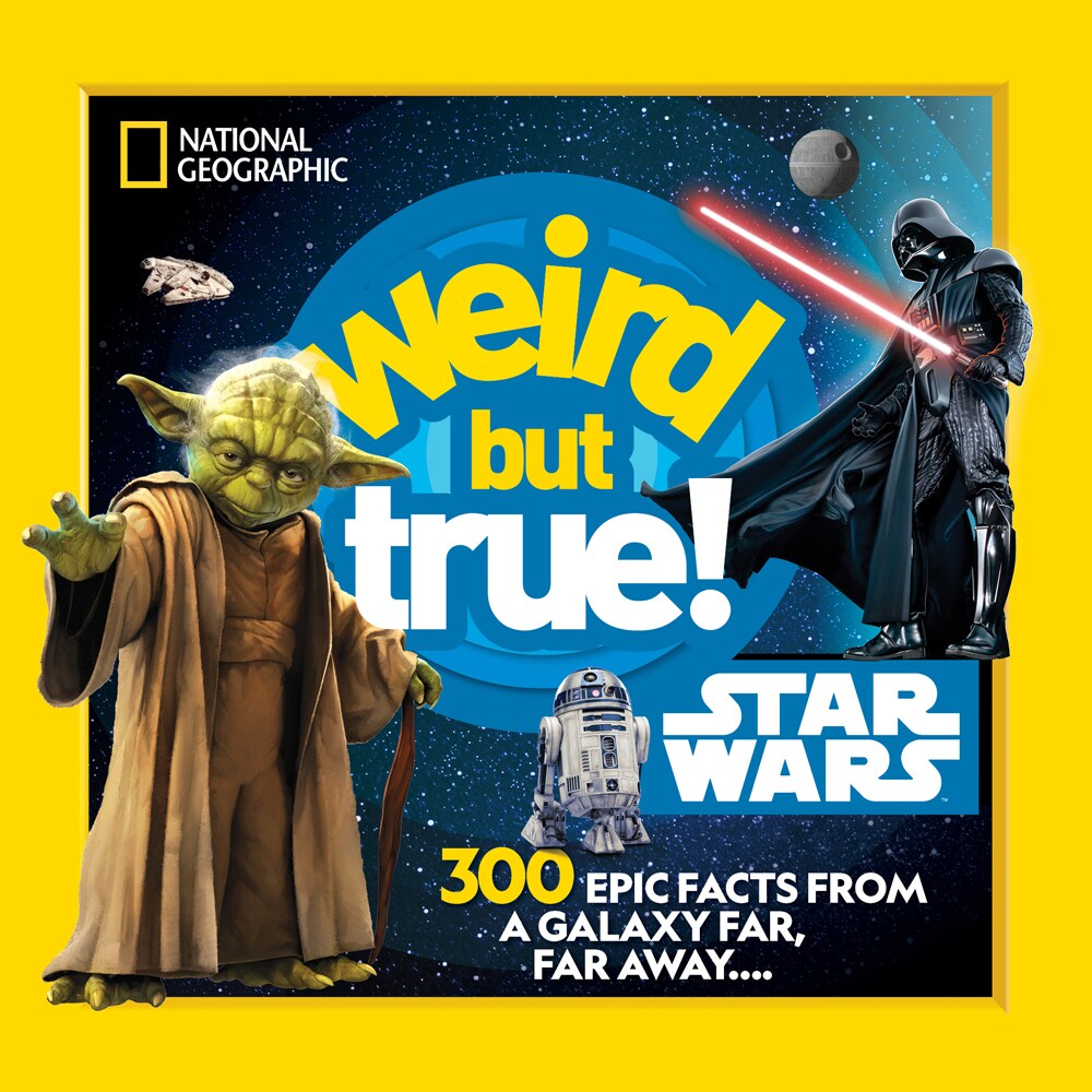 Weird But True! Star Wars: 300 Epic Facts from a Galaxy Far, Far Away cover