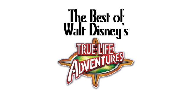 The Best of Walt Disney's True-Life Adventures