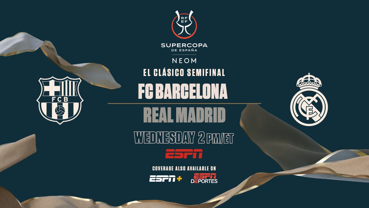 ESPN Networks Present the Semifinals and Final of 2021-22 Supercopa de España from Riyadh, Saudi Arabia