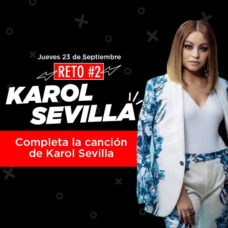 RETO 2: Completa la canción de Karol Sevilla