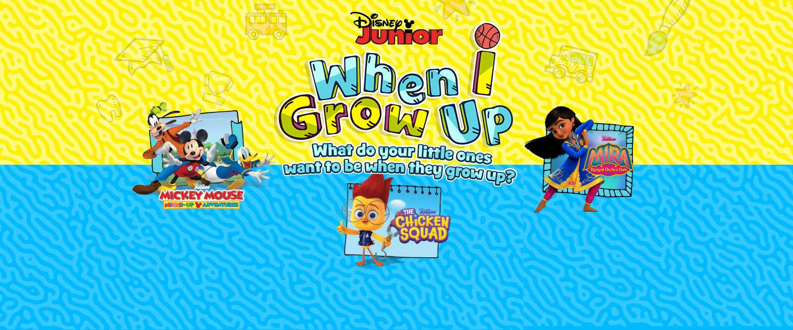 When I Grow Up 2021 EMEA Banner | Homepage and TV